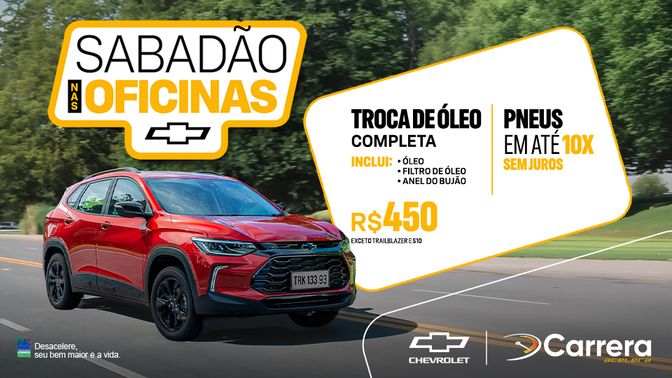 SABADÃO NAS OFICINAS CARRERA CHEVROLET COM TROCA DE ÓLEO COMPLETA