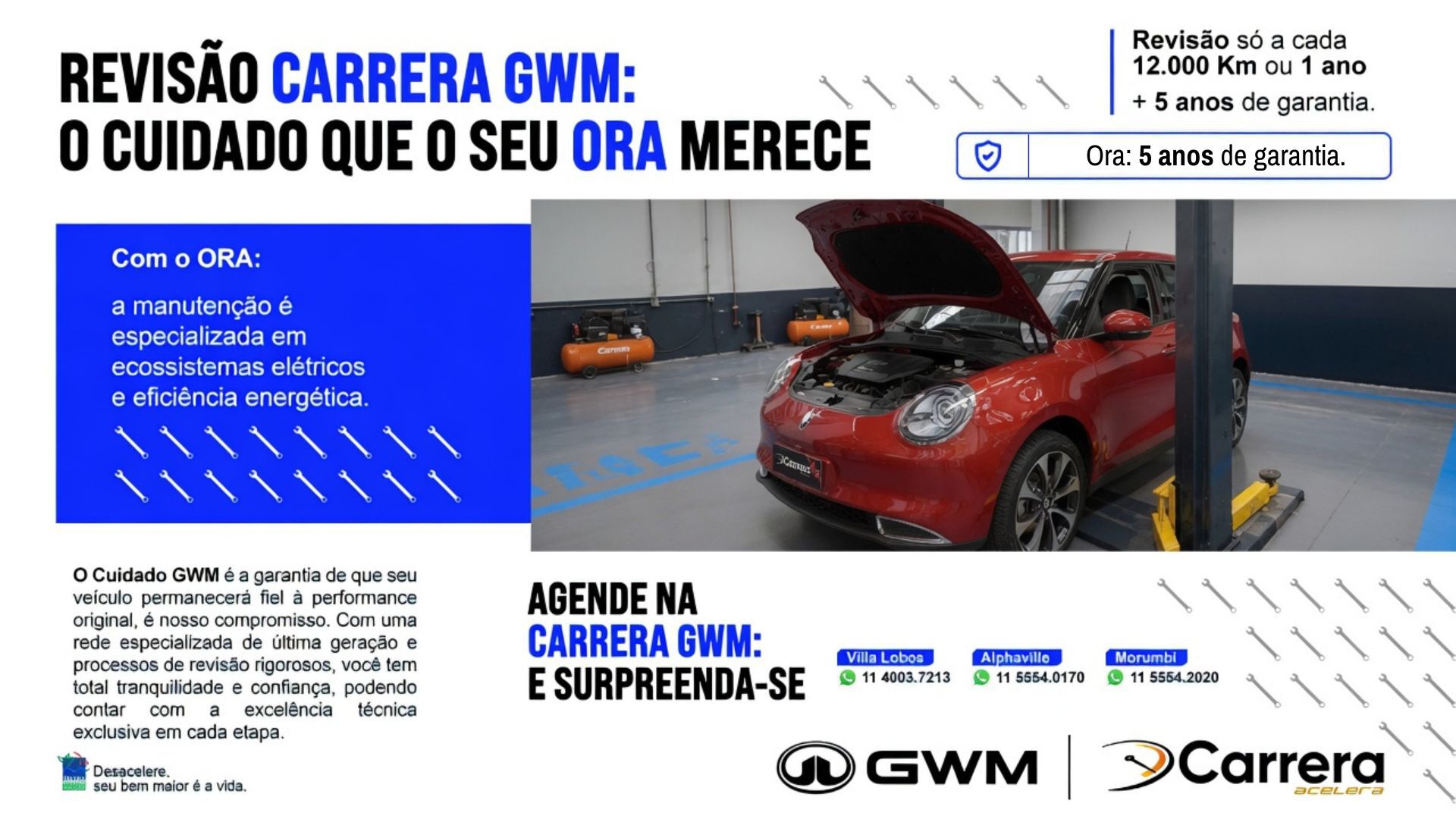 REVISÃO PROGRAMADA A CADA 12.000 KM OU 1 ANO, COM ATENDIMENTO ESPECIALIZADO PARA A LINHA ORA